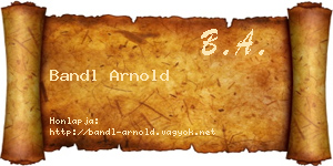 Bandl Arnold névjegykártya